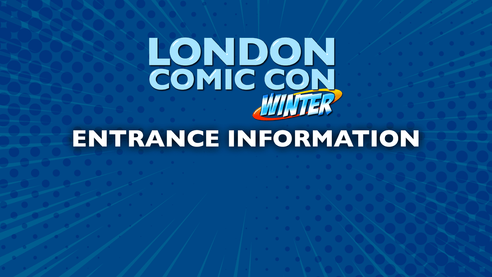 2024 Entrance points London Comic Con Winter